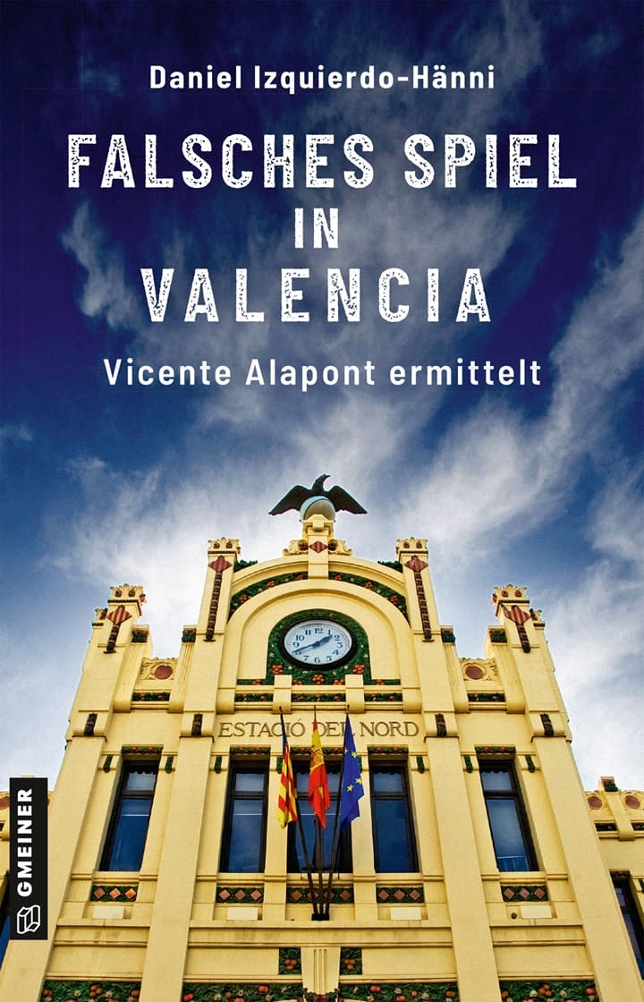 Spanien Krimi von Daniel Izquierdo-Hänni Fslches Spiel in Valencia Cover